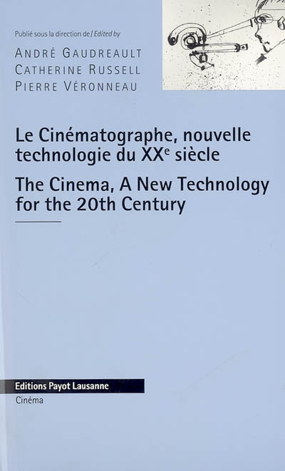 LE CINEMATOGRAPHE, NOUVELLE TECHNOLOGIE DU XXe SIECLE