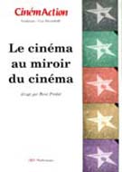 LE CINEMA AU MIROIR DU CINEMA (CinémAction N°124)