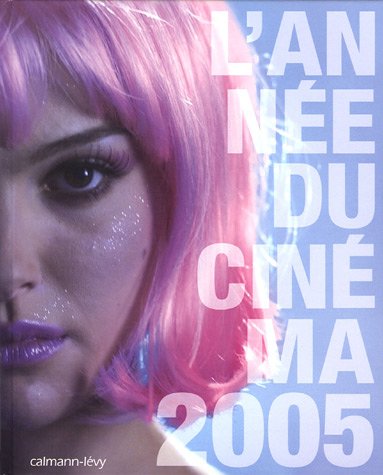 L'ANNEE DU CINEMA 2005