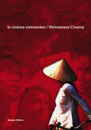 LE CINEMA VIETNAMIEN / VIETNAMESE CINEMA (+1DVD)