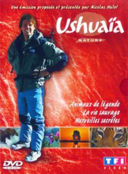 USHUAIA/ ANIMAUX DE LEGENDE, LA VIE SAUVAGE, MERVEILLES SECRETES