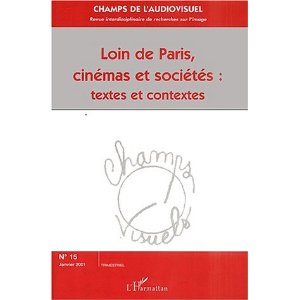 Champs De l\'Audiovisuel N°15: loin de Paris, Cinemas et Societes