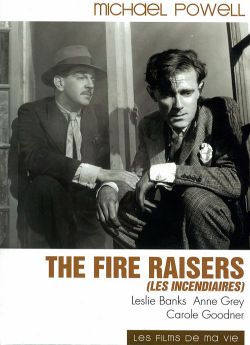 THE FIRE RAISERS (LES INCENDIAIRES)