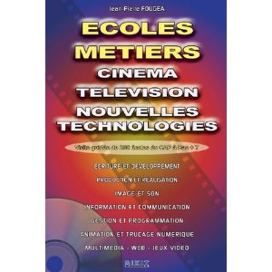 ECOLES ET METIERS : Cinema, Télévision,... (Dixit)