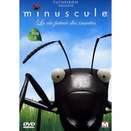 MINUSCULE LA VIE PRIVEE DES INSECTES VOL.3