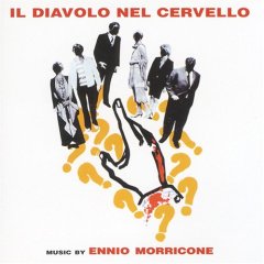 DIAVOLO NEL CERVELLO B.O. ENNIO MORRICONE