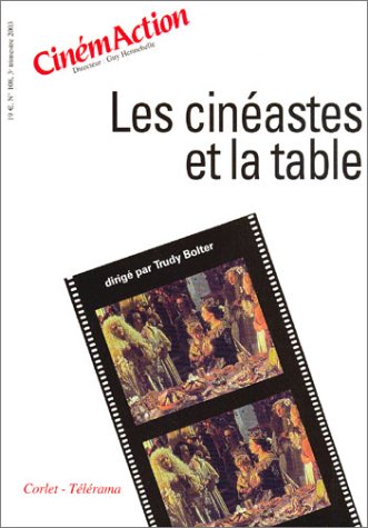 LES CINEASTES ET LA TABLE (CinémAction N°108)