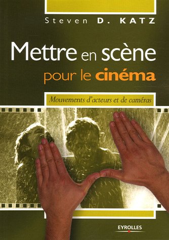 METTRE EN SCENE POUR LE CINEMA